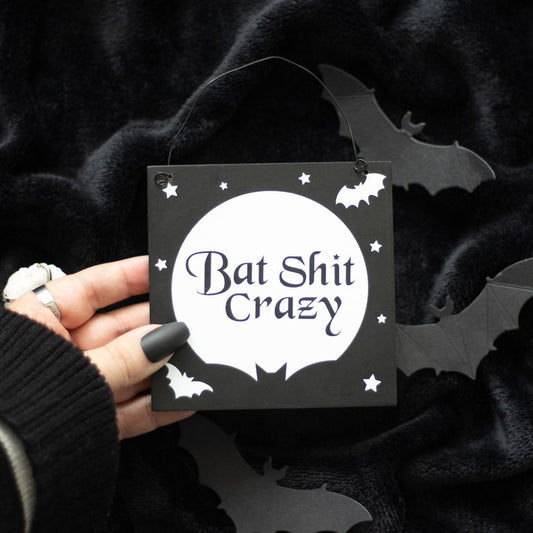 Bat Shit Crazy Hanging Sign