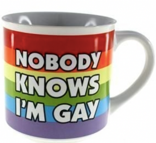 Nobody Knows I'm Gay Mug
