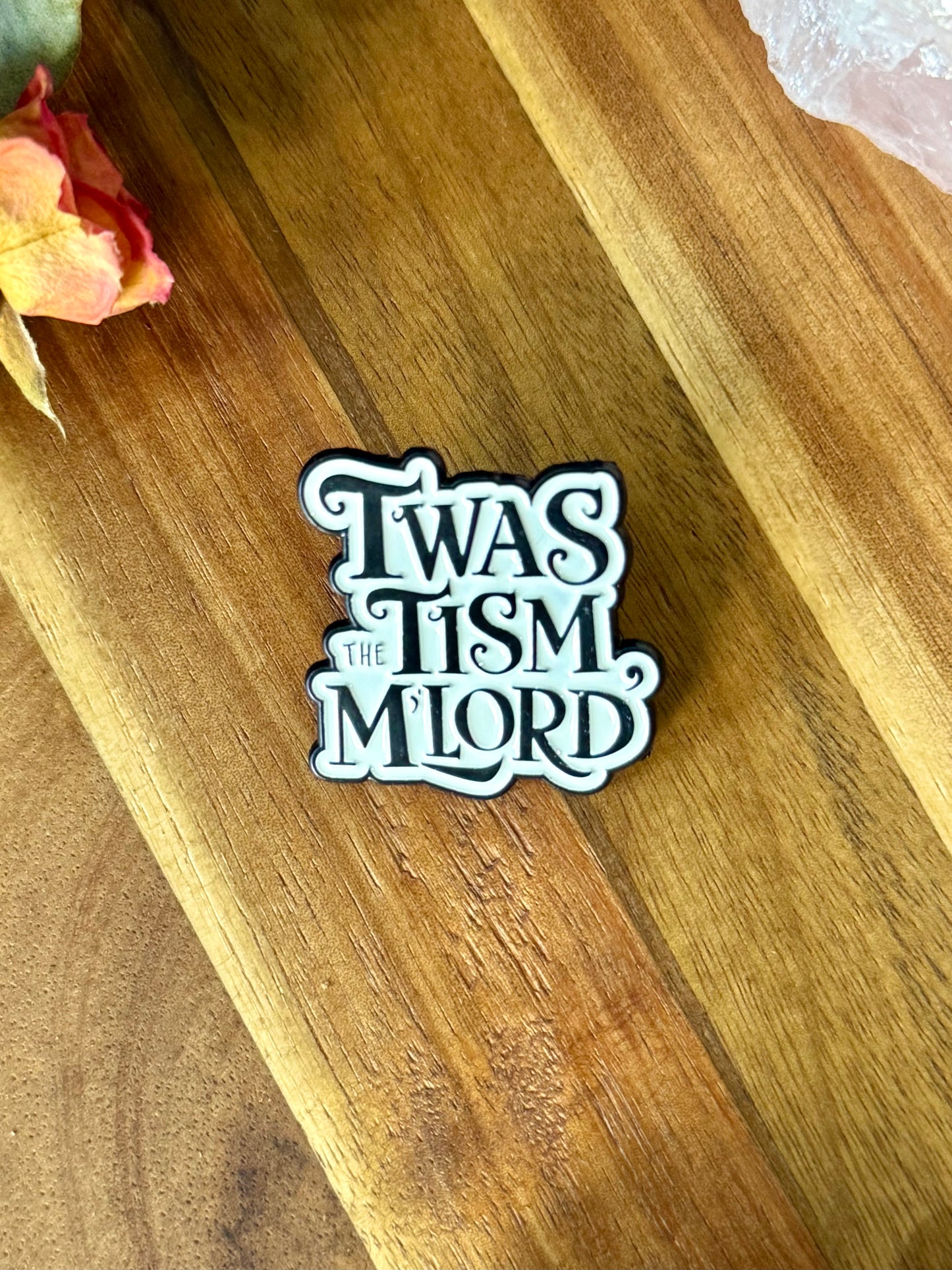 Tism M’Lord Pin